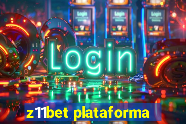 z11bet plataforma